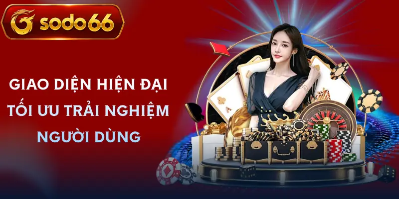 gioi thieu sodo66 giao dien hien dai