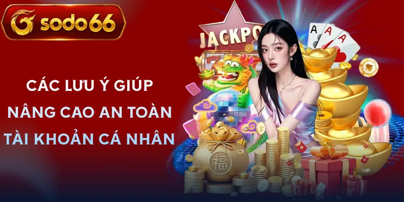 quyen rieng tu sodo66 nhung dieu can biet nham bao ve tai khoan
