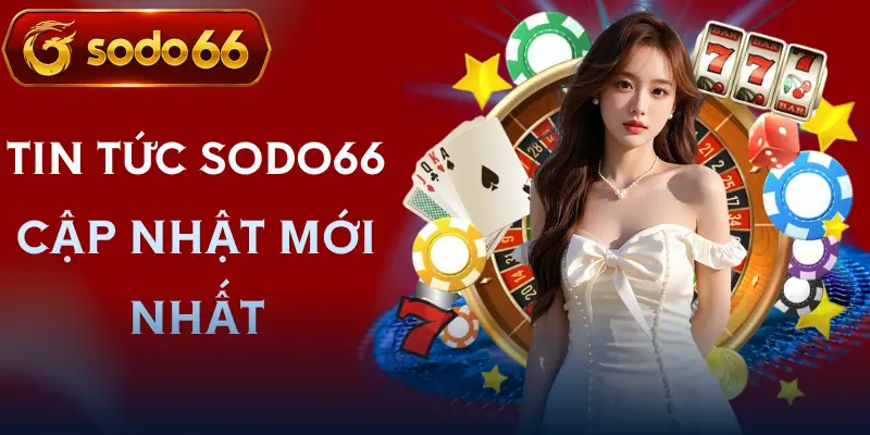 tin tuc sodo66